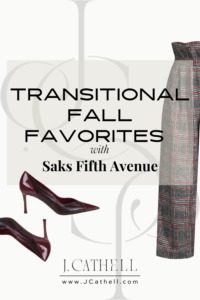 Transitional Fall Favorites With Saks Fifth Avenue J Cathell