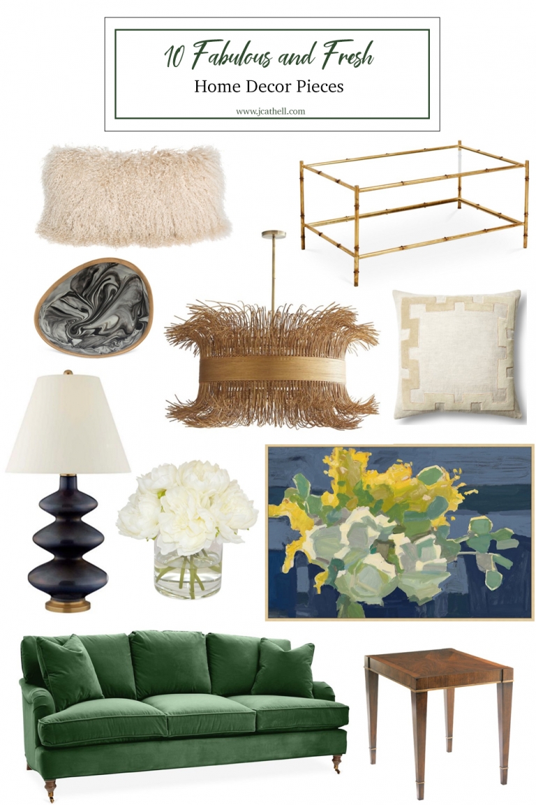 10 Fresh and Fabulous Home Decor Pieces J. Cathell